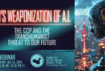 Webinar | Xi’s Weaponization of A.I.: The CCP and the Transhumanist  Threat to Our Future           