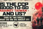 Webinar | Is the CCP Good-to-Go Against Taiwan – and Us?           