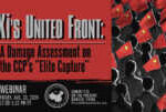 Webinar | Xi’s United Front: A Damage Assessment on the CCP’s “Elite Capture”           